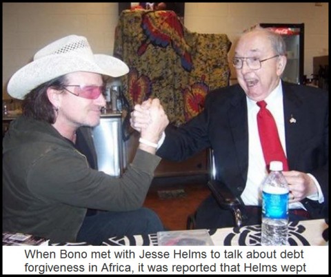 When Bono ment with Jesse Helms to talk about debt forgiveness in Africa, it was reported that Helms wept