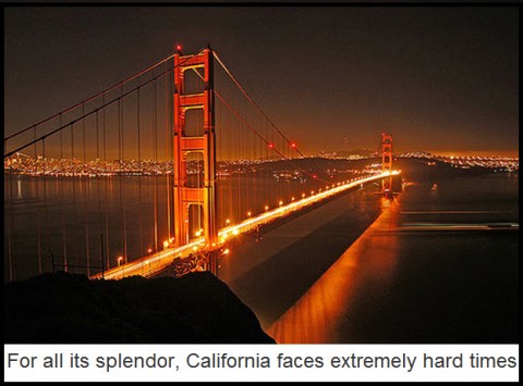 For all its splendor, California faces extemely hard times